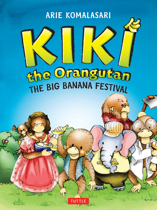 Title details for Kiki the Orangutan by Arie Komalasari - Available